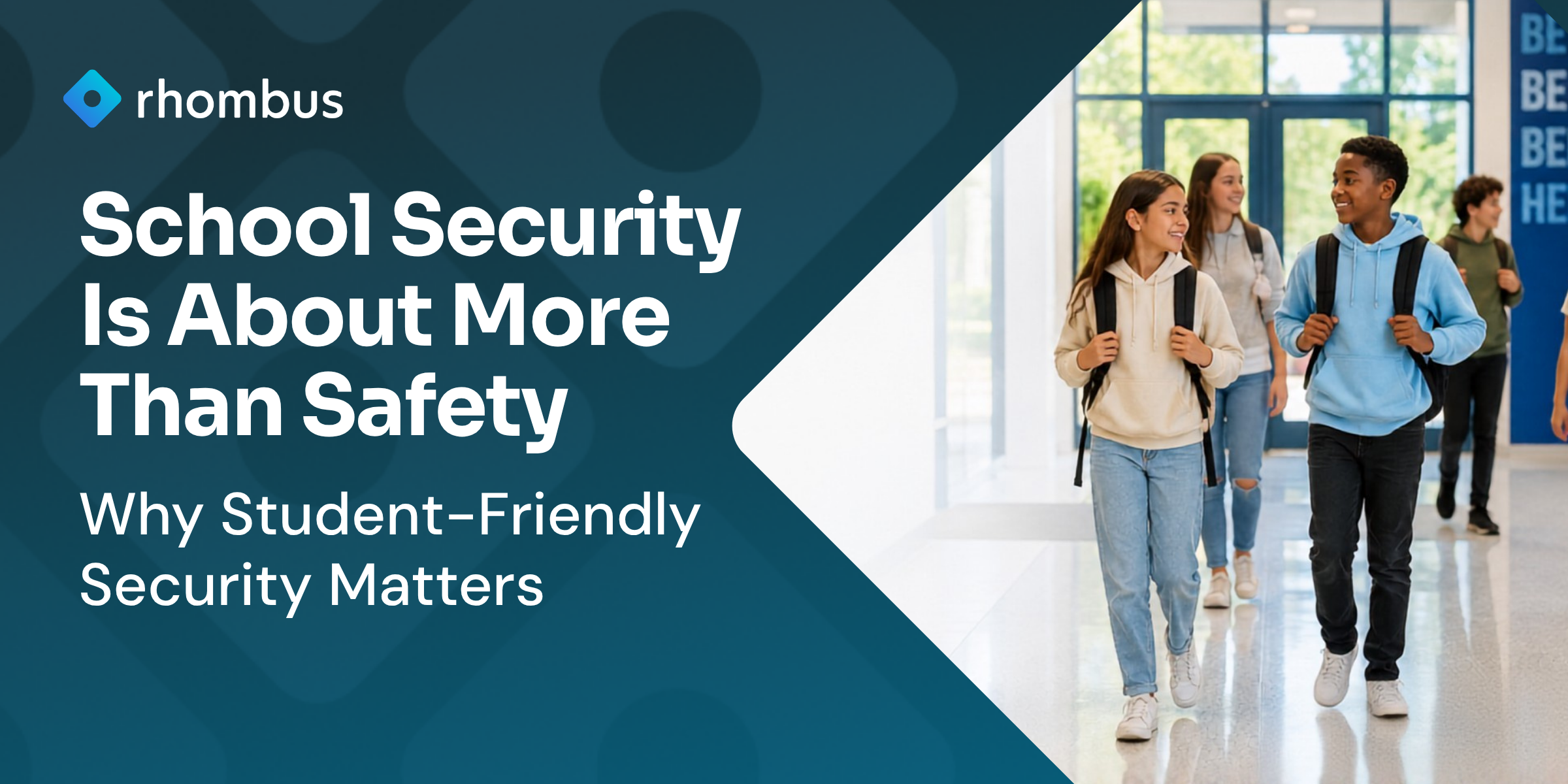 School Security Is About More Than Safety | Why Student-Friendly Security Matters