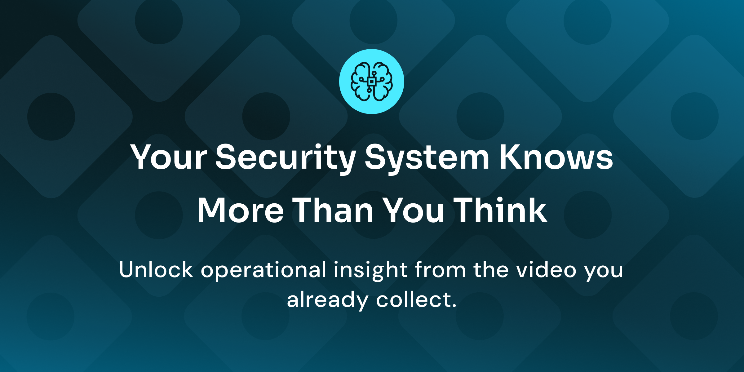 Your Security System Knows More Than You Think