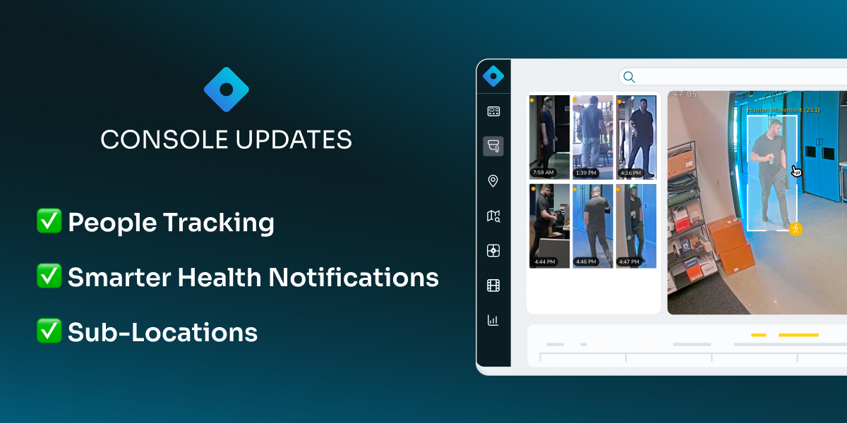 What's New in the Rhombus Console: People Tracking, Smarter Health Notifications, Sub-Locations, and more