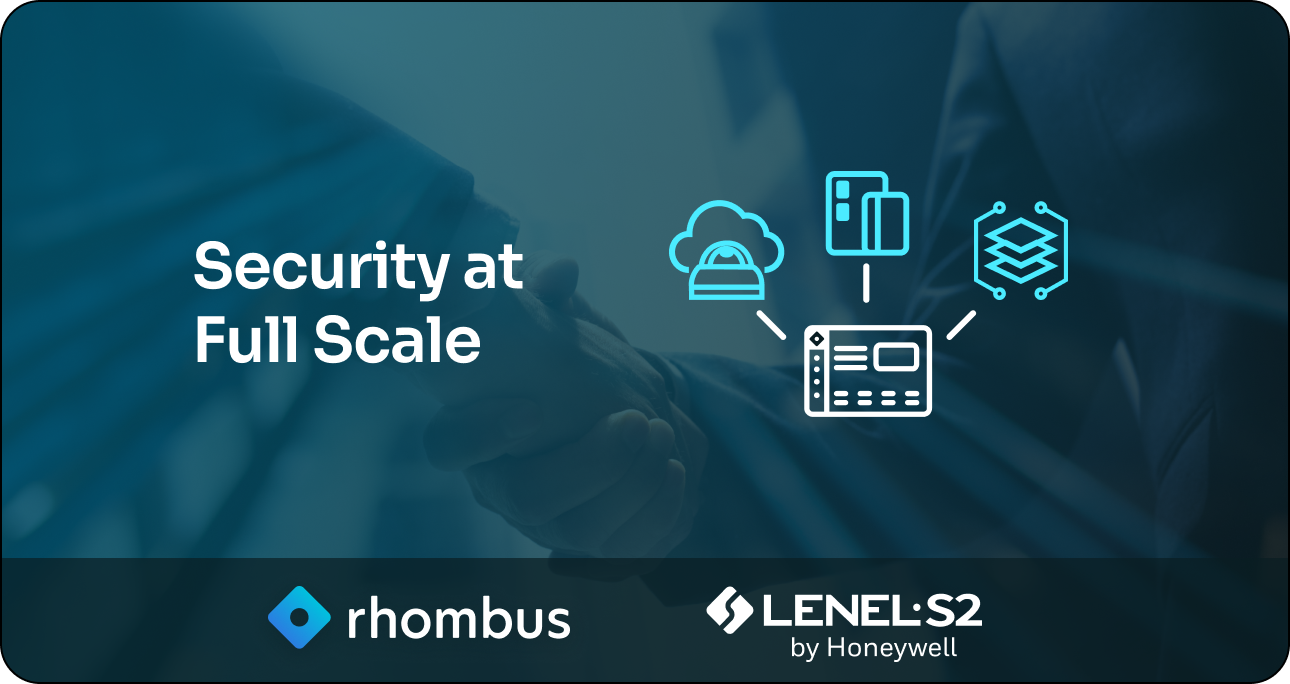 Unify Cloud Video & Access Control: Rhombus + LenelS2 By Honeywell
