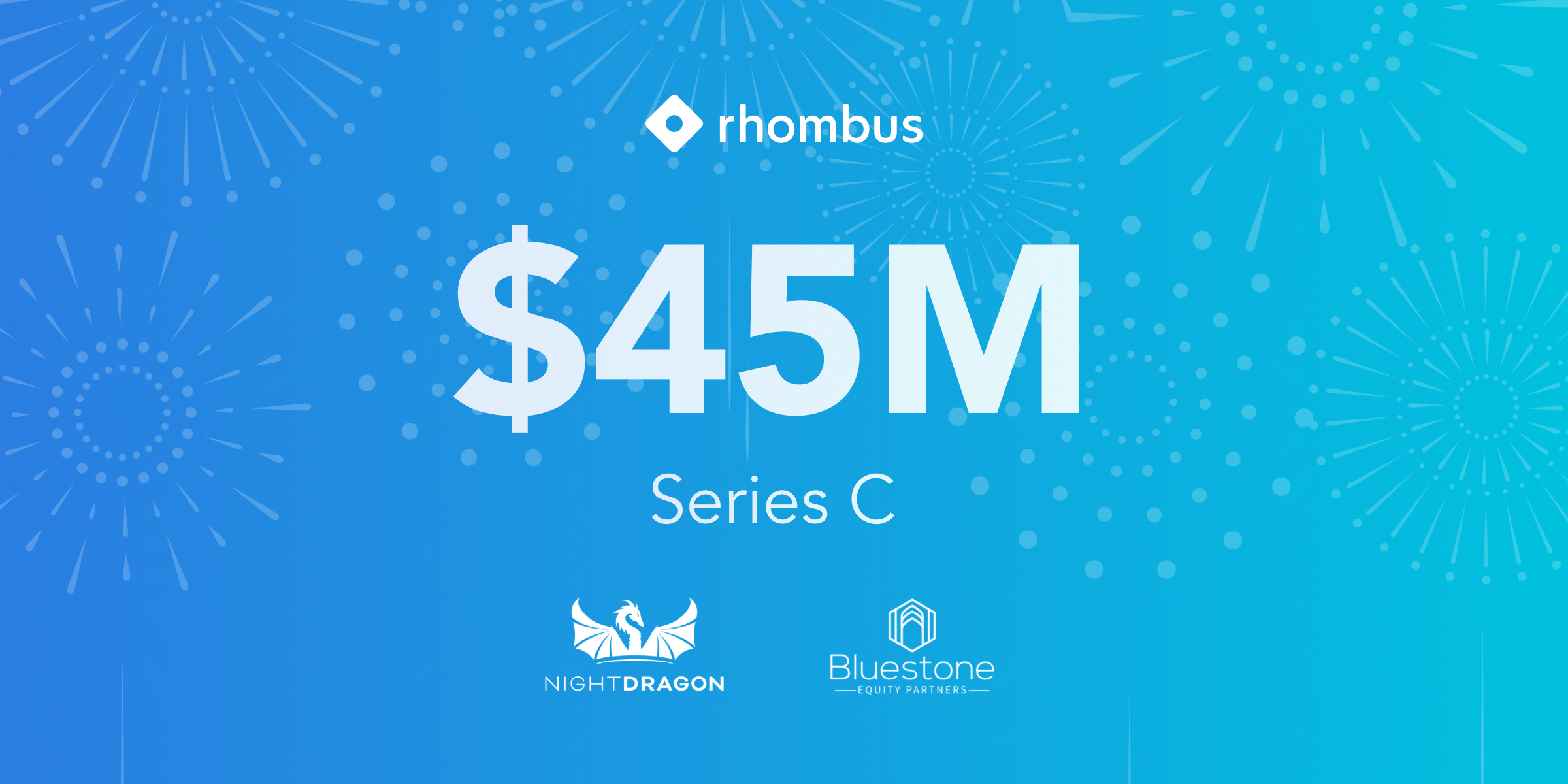 Rhombus Announces $45M Series C Funding to Extend Global Footprint, Led by NightDragon 